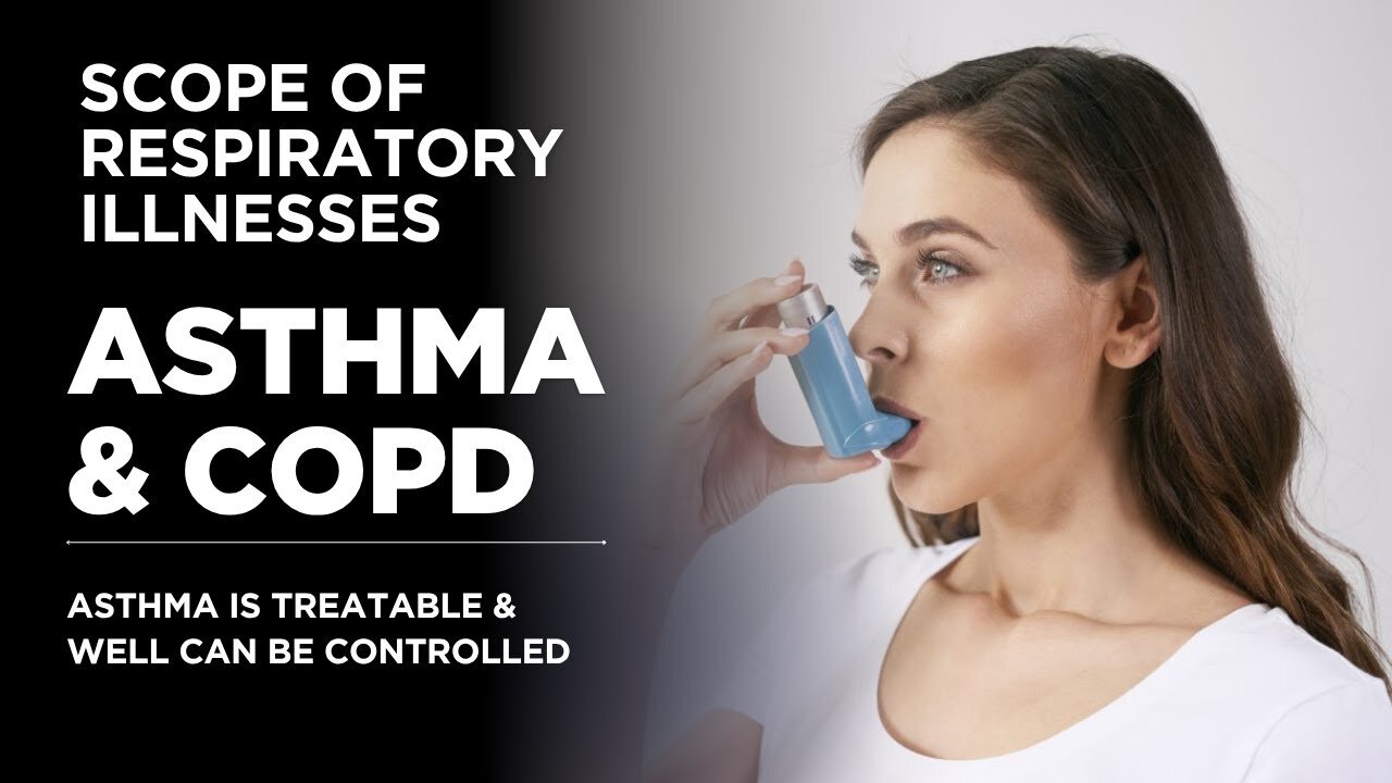 ASTHMA & COPD SCOPE OF (BREATHE EASY) RESPIRATORY DISEASE !!!