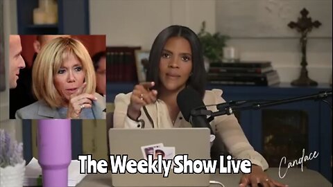 Candace Owens vs Brigitte Macron The Weekly Show Live 111