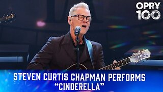 Steven Curtis Chapman - "Cinderella" | Live at the Grand Ole Opry