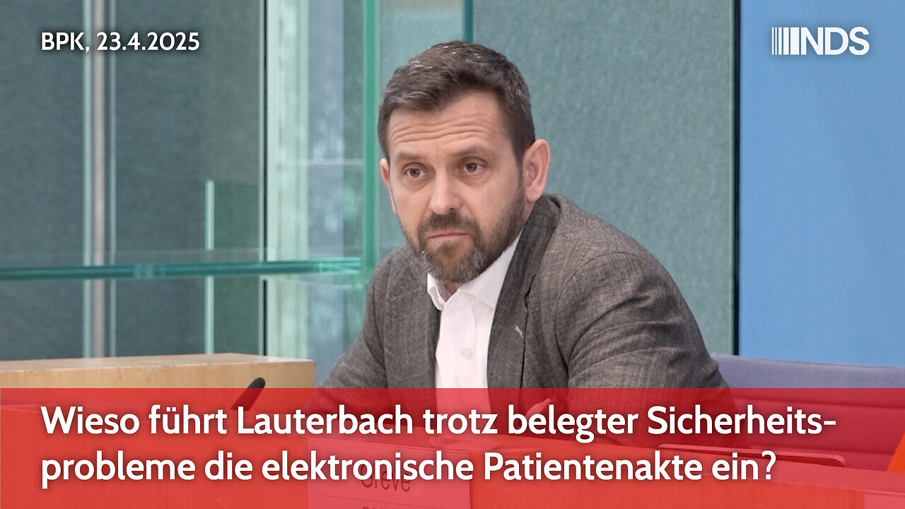 Wieso führt Lauterbach trotz belegter Sicherheitsprobleme die elektronische Patientenakte ein? | BPK