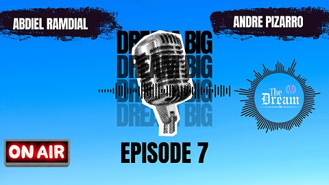 🔥 The Dream Podcast | Episode 7 – “Awaken the Dream” 🔥