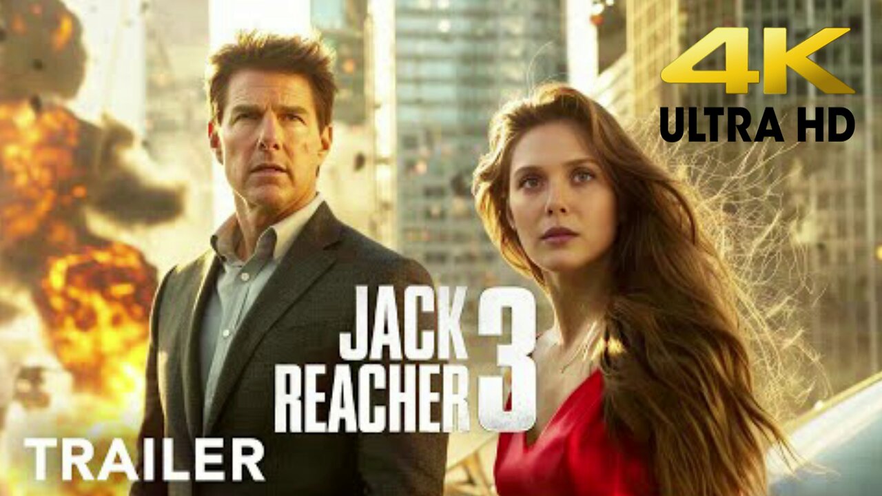 Jack Reacher 3 - Trailer _ Tom Cruise, Elizabeth Olsen _ Countdown Studio