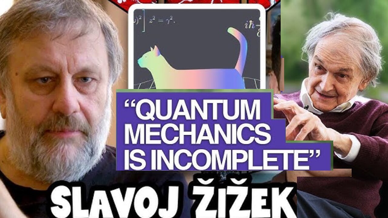 Slavoj Zizek EVISCERATES Roger Penrose on Consciousness