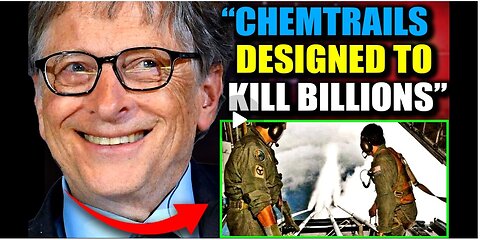 Chemtrails Pilot Confesses on Deathbed| "Bill Gates Is Planning an American Holocaust"