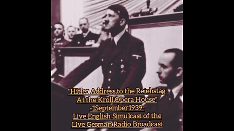 "Germany Declares War on Poland" (1Sep1939) Live German Radio Broadcast w. English Simulcast