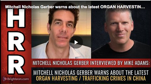 "Mitchell Nicholas Gerber Discusses Organ Harvesting and Trafficking in China"