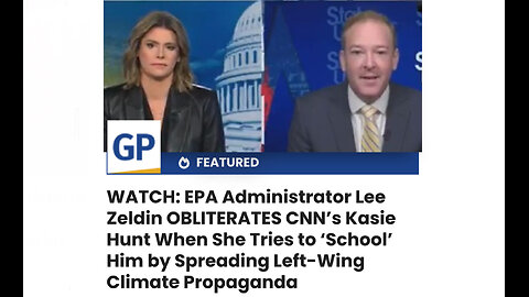 Zeldin OBLITERATES CNN’s Kasie Hunt When She Tries to ‘School’ Him - Left-Wing Climate Propaganda