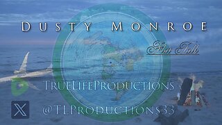 [TrueLifeProductions] Dusty Monroe - Flat Talk [Sep 27, 2024]