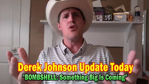 Derek Johnson HUGE Intel May 11: "Approaching Memorial Day"