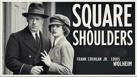 SQUARE SHOULDERS (1929) Frank Coghlan Jr., Louis Wolheim & Philippe De Lacy | Crime | Old Hollywood