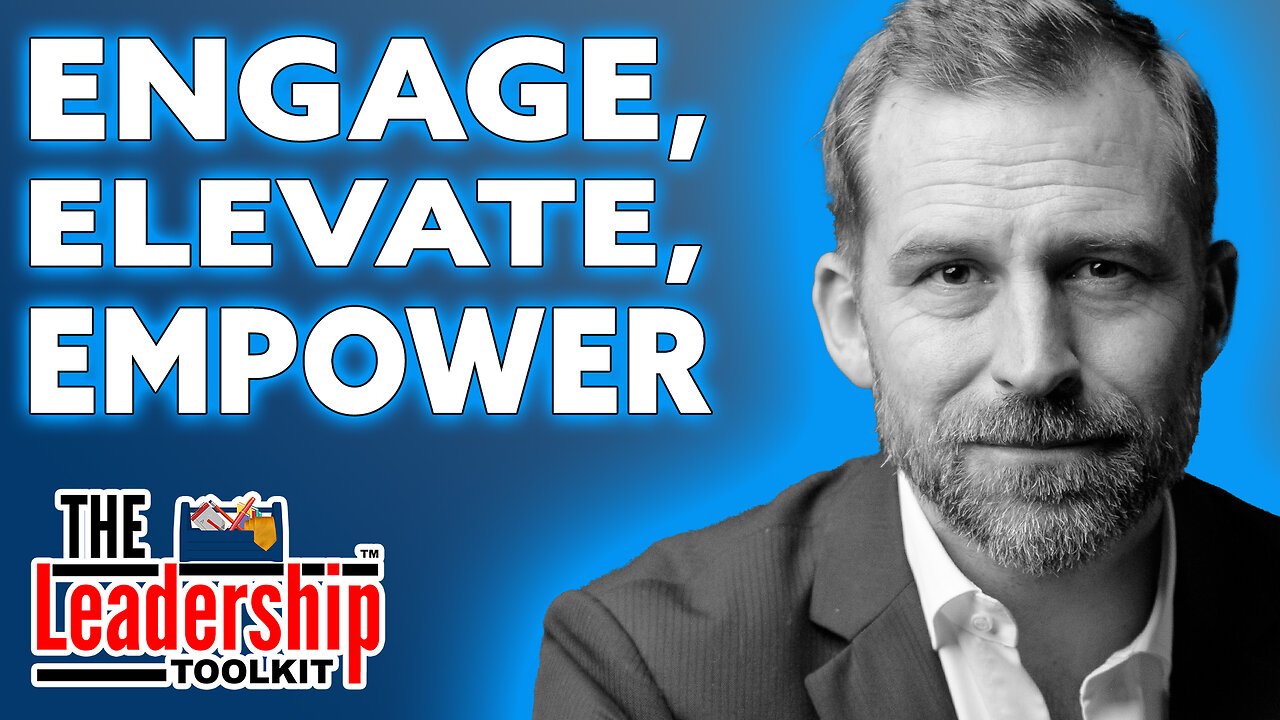 Transforming Leadership: Engage, Elevate, Empower