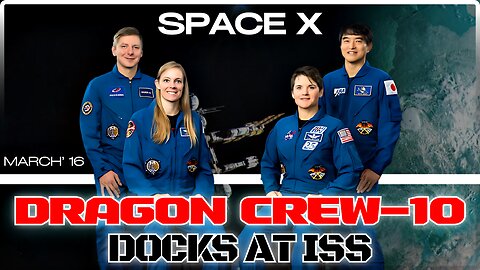 NASA 🚀👨‍🚀 SpaceX Crew 10 Docks At ISS To Save Stranded Astronauts 