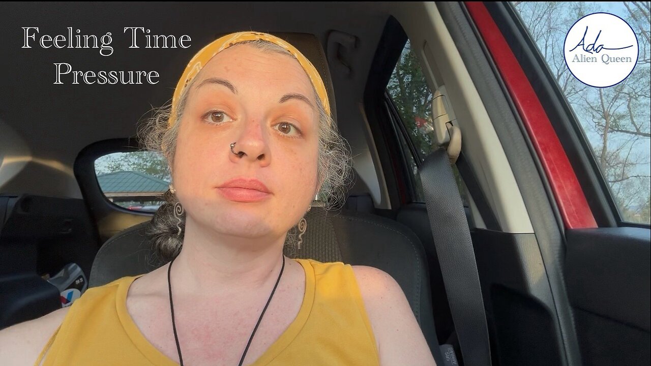 Ada Alien Queen • Rebecca Ann Rumble Rants • Take #00007 • Feeling Time Pressure