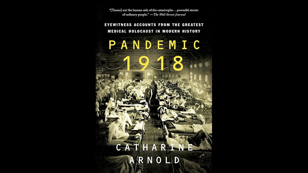Pandemic 1918: Eyewitness Accounts from the Greatest...with Author Author Catharine Arnold. (2022)