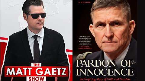 The Matt Gaetz Show | General Flynn | "They will continue to do it if they get away with it.”