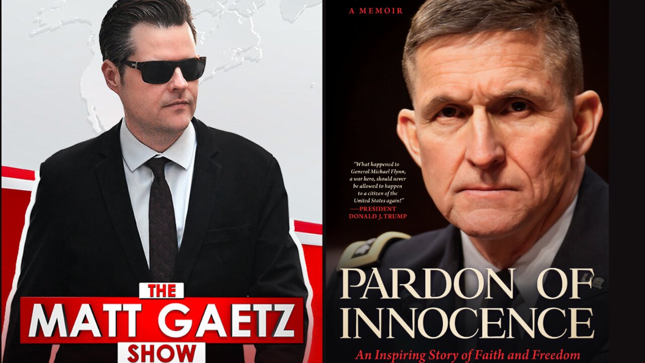 The Matt Gaetz Show | General Flynn | "They will continue to do it if they get away with it.”
