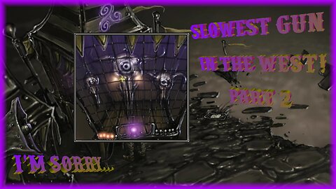 Slowest Gun In The West! Part 2 / Strangeland R1 E4