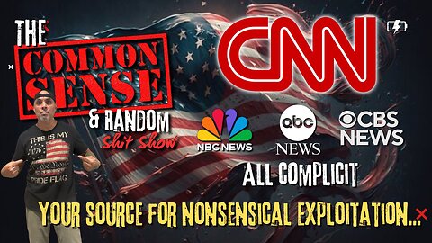 The Common Sense and Random Shit, Show (All of Them Complicit!!!)
