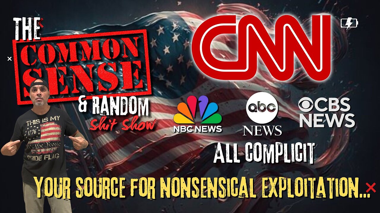 The Common Sense and Random Shit, Show (All of Them Complicit!!!)