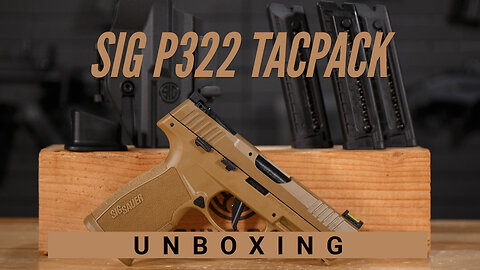 SIG P322 Tacpack Unboxing