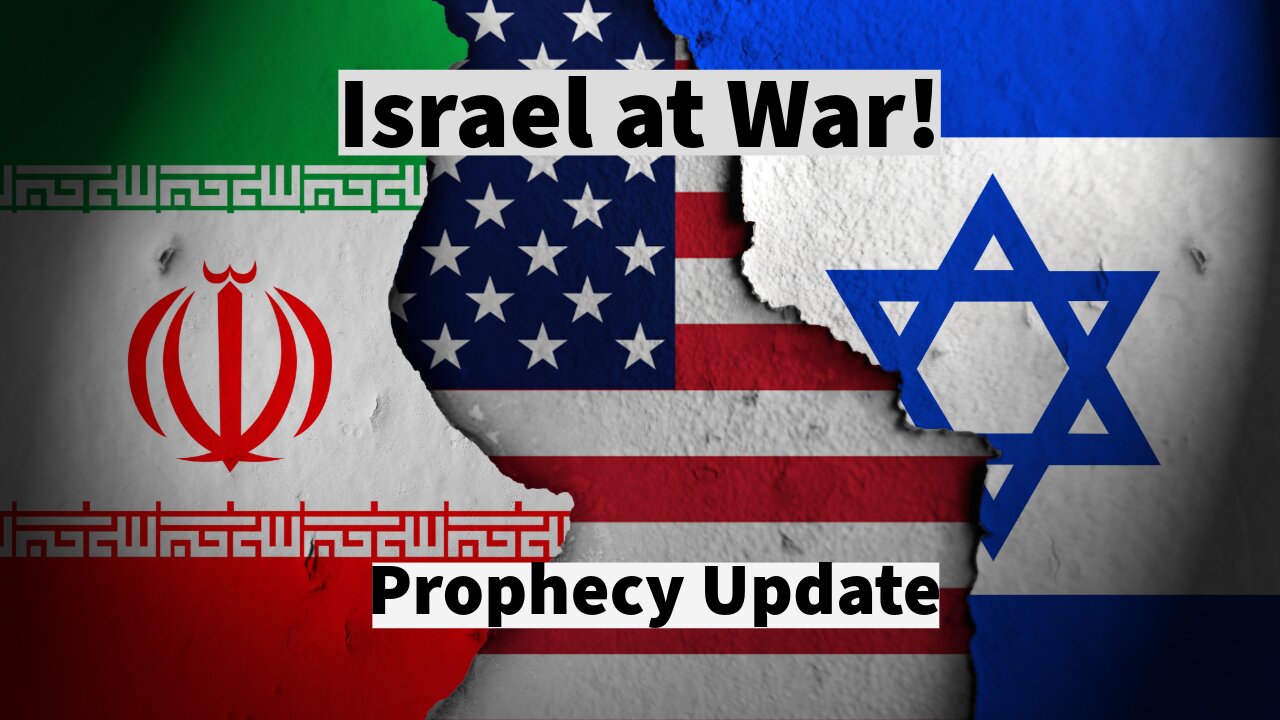 Israel at War! - Prophecy Update