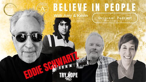EP. 128: BELIEVE IN PEOPLE. Meet Eddie Schwartz
