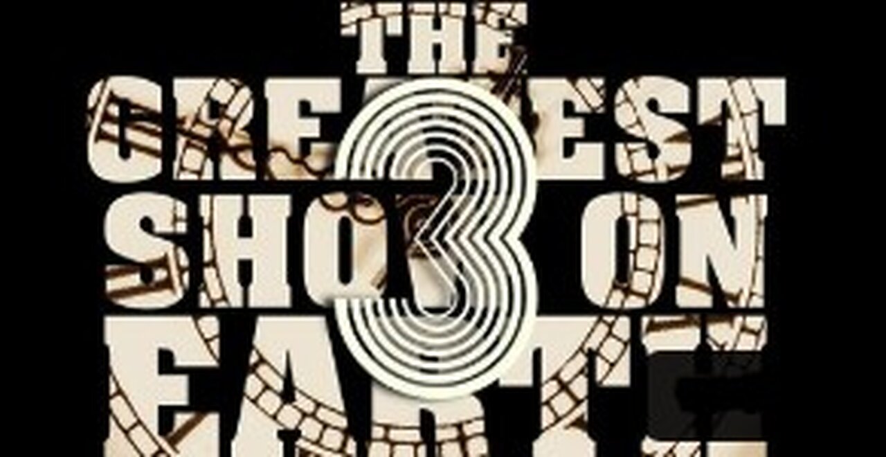 THE GREATEST SHOW ON EARTH 3 (2025) - The HISTORY, TRUTH, LIES, & the EXPOSURES