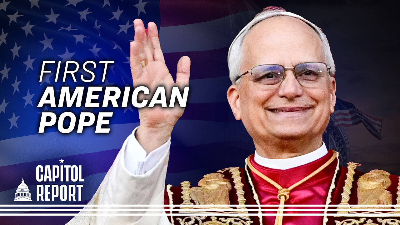 What We Know About the First US-Born Pope | Trailer | Capitol Report