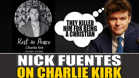 Nick Fuentes Reacts LIVE to Charlie Kirk’s Tragic Death
