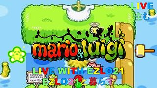 Mario & Luigi Superstar Saga Episode 4 | Live With EZLO21