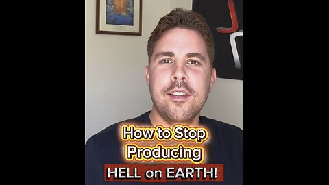 How to Produce Heaven on Earth!