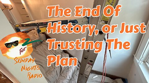 The End of History, or Just Trusting The Plan