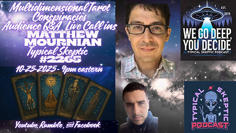 🎙 Typical Skeptic #2265 — Matthew Mournian: Live Readings & Strange Conspiracies , Live Calls