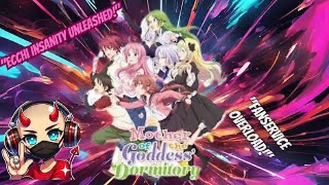 "Mother of the Goddess' Dormitory: Ecchi Chaos or Creepy Mess?"