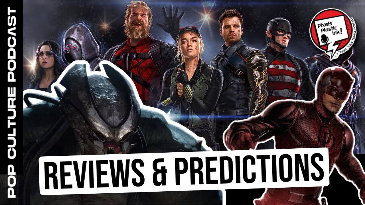 Daredevil Ep 8 Recap, Predator Trailer, Thunderbolts Set to Win! | Pixels, Plastic, Ink!