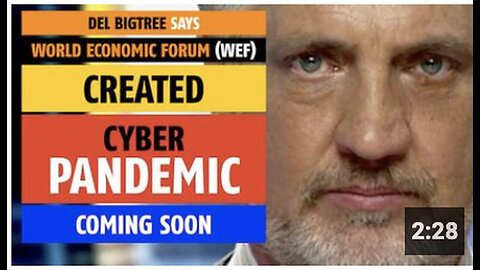 "Del Bigtree Predicts Imminent Cyber-Pandemic Created by World Economic Forum"