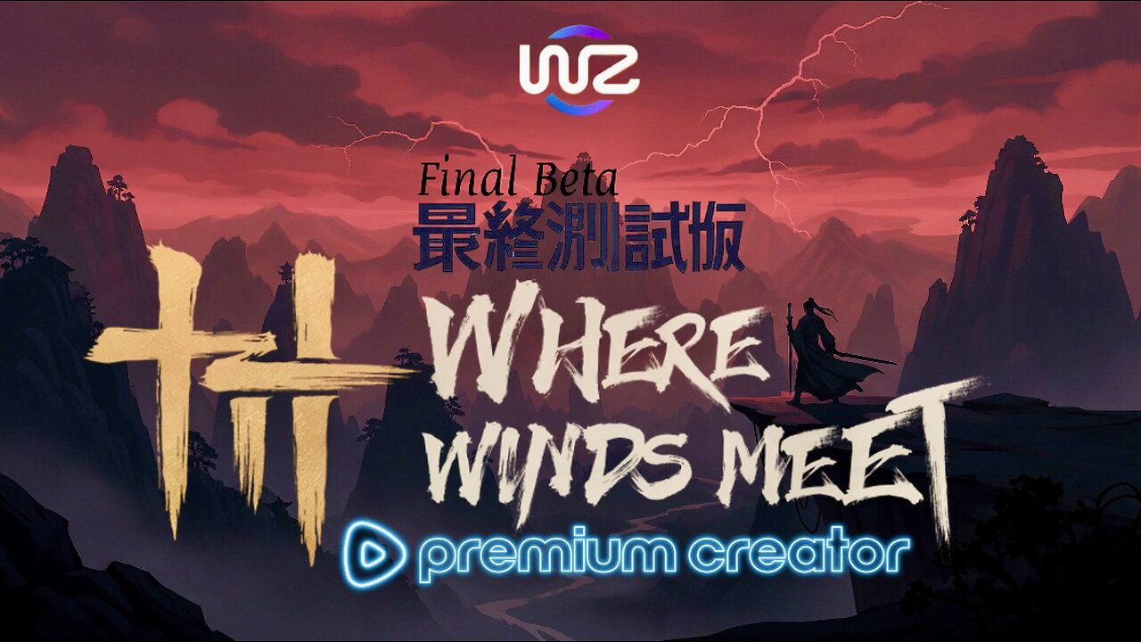 Where Winds Meet Final Beta!!