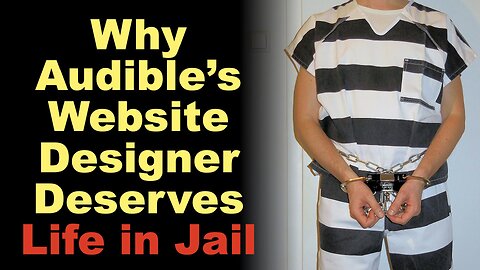 Why Audible's Website Designer Deserves Life in Jail