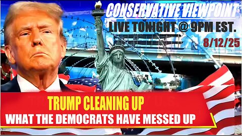 TONIGHT @ 9PM ON THE CONSERVATIVE VIEWPOINT: TRUMP CLEANING UP THE CRIME IN WASHINGTON DC