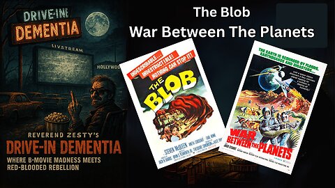 Drive-In Dementia: The Blob & War Between The Planets