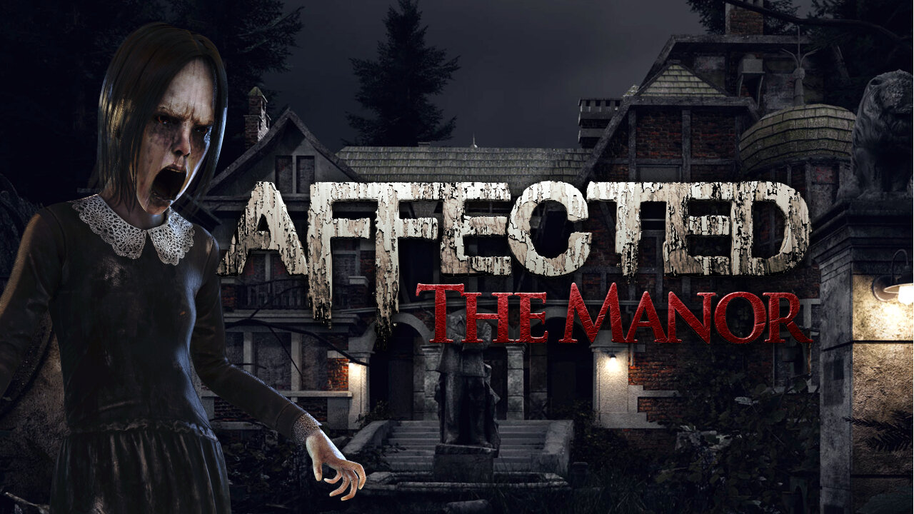 AFFECTED: The Manor - The Complete Edition VR