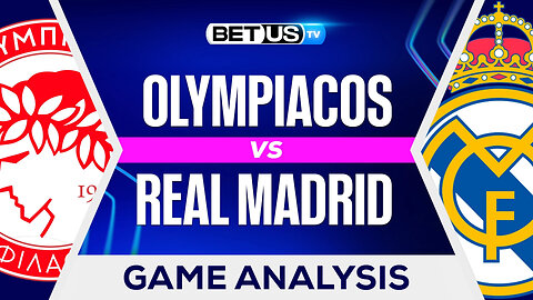 Olympiacos vs Real Madrid | Champions League Game Preview