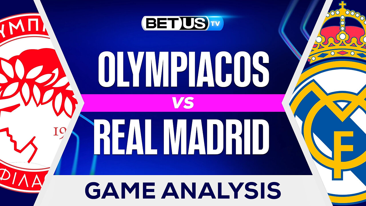 Olympiacos vs Real Madrid | Champions League Game Preview