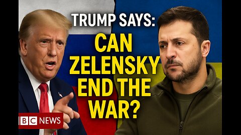 Trump Says: Zelensky Could End Russia-Ukraine War Immediately | News