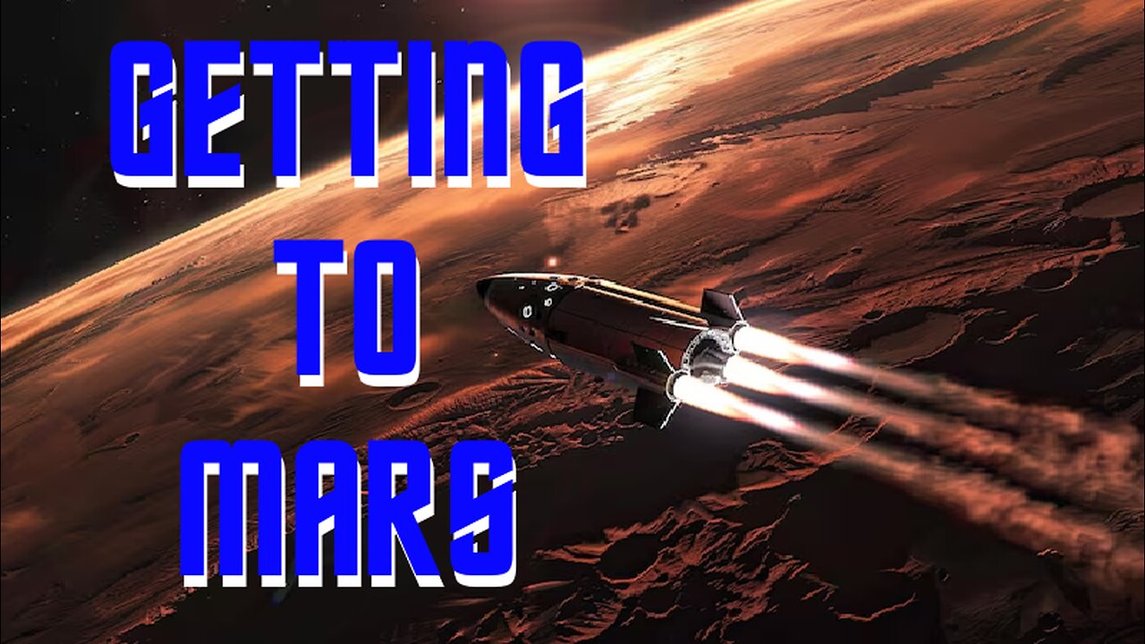 GETTING TO MARS