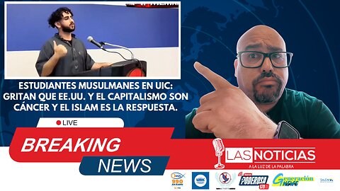 Estudiantes de la Universidad de Illinois dicen que EU es un cancer y que el Islam es la respuesta.