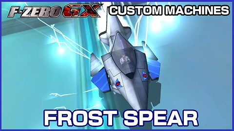 Frost Spear (F-Zero GX Custom Machines)