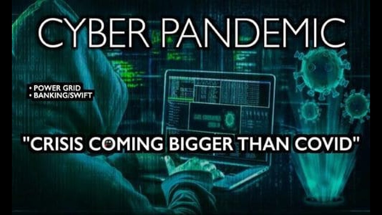 Heads Up: "The WEF Is Predicting That A Cyber Pandemic... Is Inevitable."