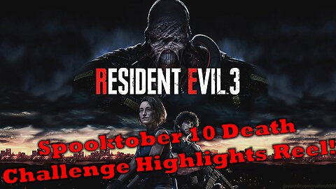 Resident Evil 3 | Spooktober Death Challenge | Highlights Reel