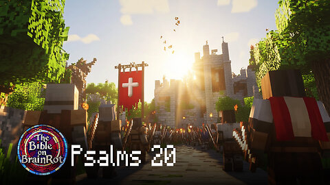 Psalms 20 | The Bible on BrainRot